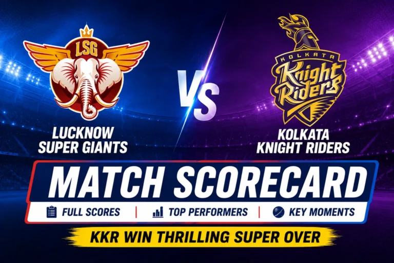 Lucknow Super Giants vs Kolkata Knight Riders Match Scorecard: Full Scores, Key Highlights & Top Performers